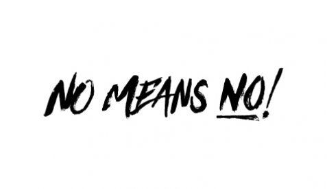 No Means No!